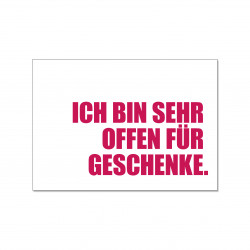 Postkarte - Ich bin sehr offen für Geschenke